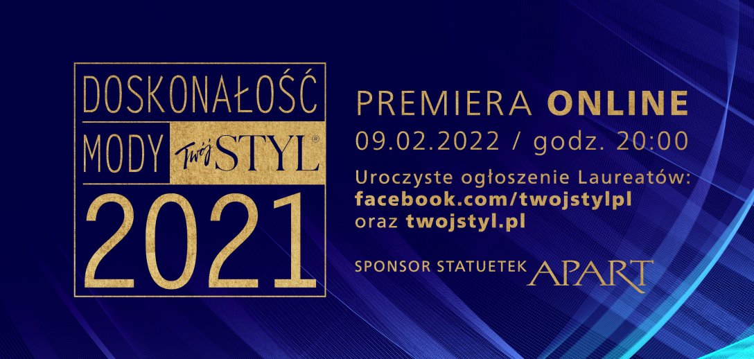 Oglądaj galę Doskonałość Mody 2021 i poznaj Laureatów nagród  Twojego STYLU!