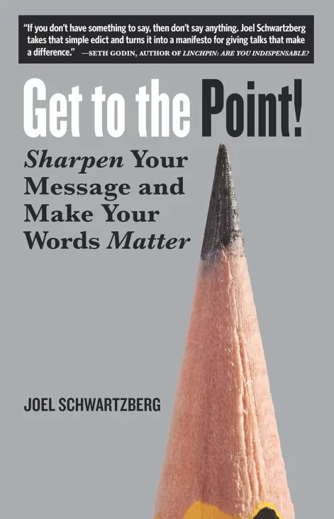 Get to the Point! - Joel Schwartzberg  