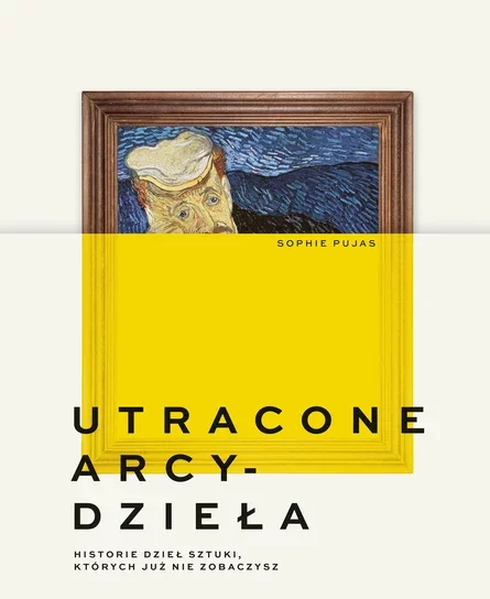 utracone-arcydziela-historie-dziel-sztuki-ktorych-juz-nie-zobaczysz