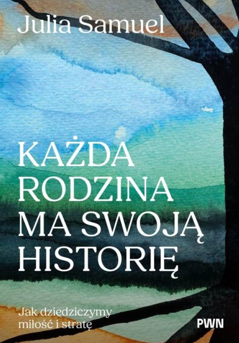 Okladka Julia Samuel Kazda rodzina ma swoja historie